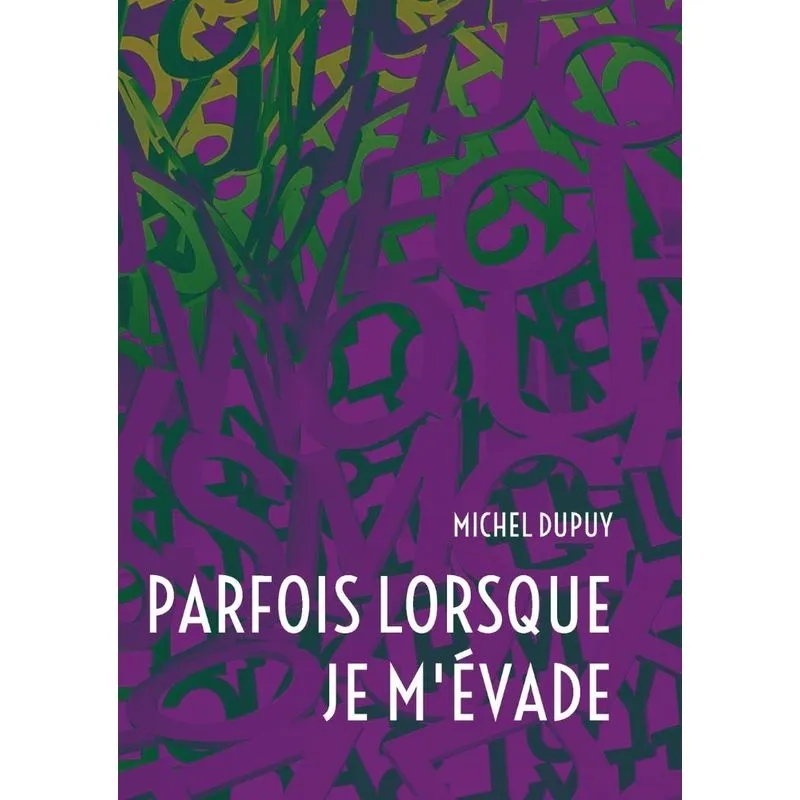 Parfois Lorsque Je Mévade