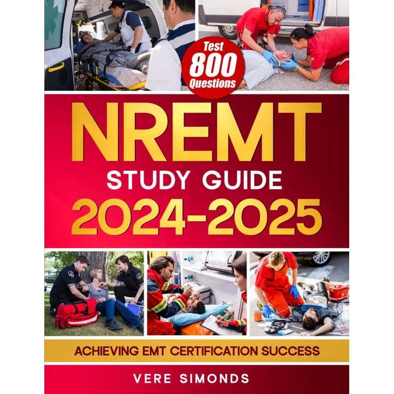 Guia De Estudo: Sucesso Da Certificação Emt Nremt 2024-2025
