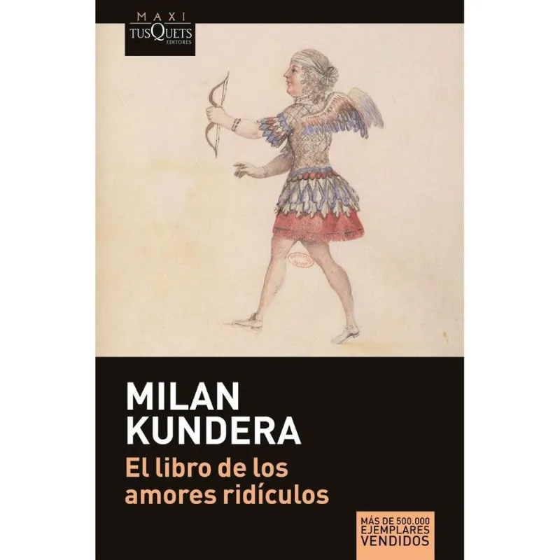 EL LIBRO DE LOS AMORES RIDICULOS: Un Viaje por la Complejidad Humana de Milan Kundera EL LIBRO DE LOS AMORES RIDICULOS