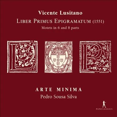 Pedro Sousa Silva - Lusitano: Liber Primus Epigramatum - Motets In 6 And 8 Parts - Import CD