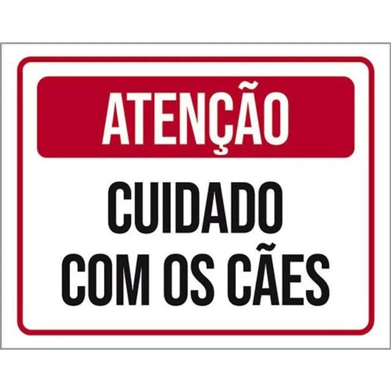 Placa Sinalização - Atenção Cuidado Cães 18X23