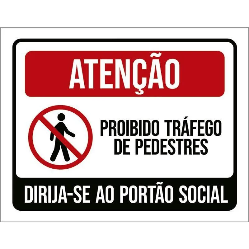 Placa Sinalização Atenção Proibido Trafego Pedestres - 18x23