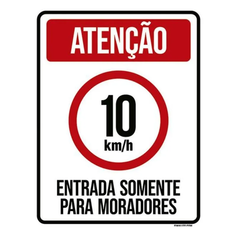 Placa Sinalização - 10km Entrada Somente Moradores 18x23