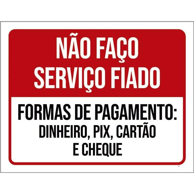 Placa Não Faço Serviço Fiado Formas Pagamento 18x23