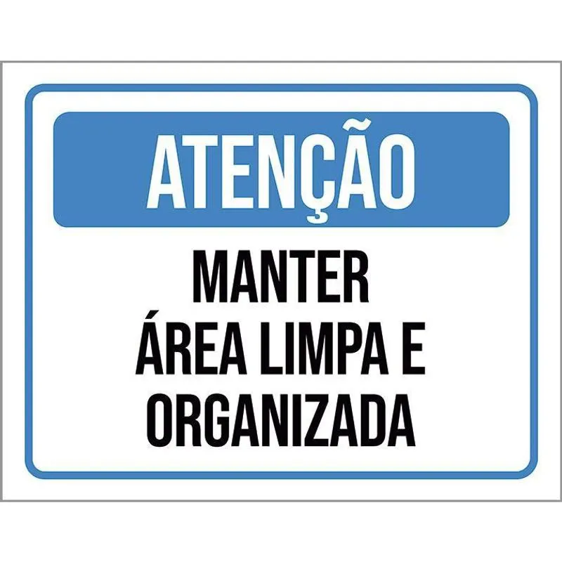 Placa Atenção Azul Manter Área Limpa Organizada 18X23
