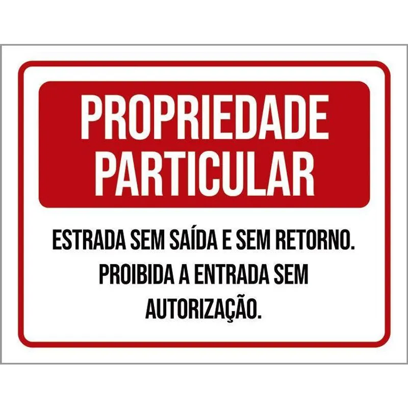 Placa Sinalização - Propriedade Particular Sem Saída 18X23