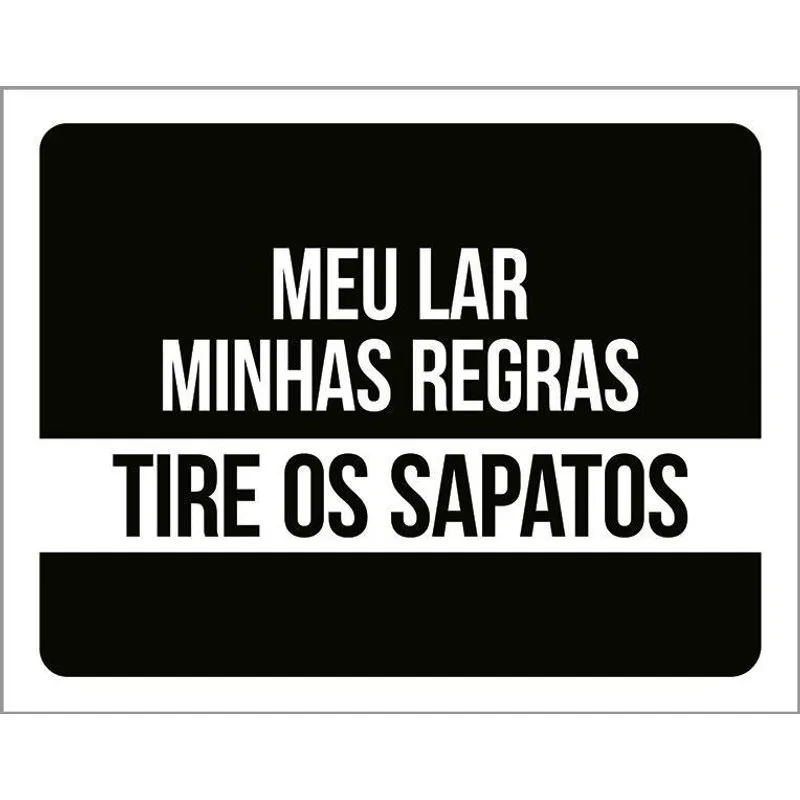 Placa Decorativa - Meu Lar Minhas Regras Tire Sapatos 18x23