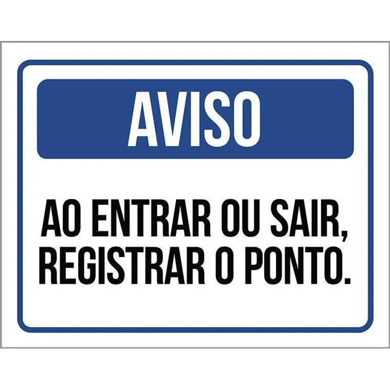 Placa Aviso Ao Entrar Ou Sair Registrar O Ponto 18x23