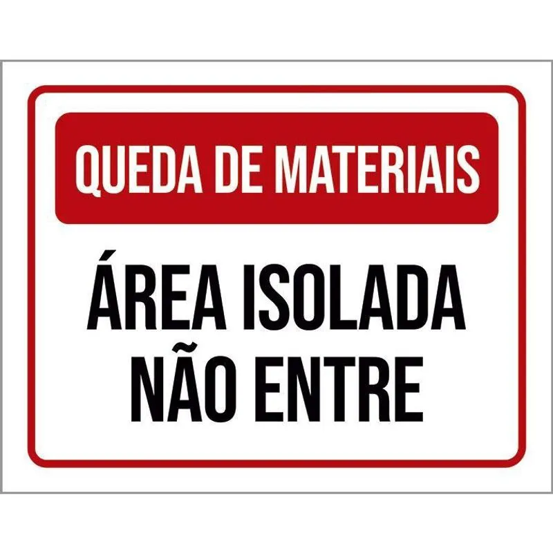 Placa Queda De Materiais Área Isolada Não Entre 18X23