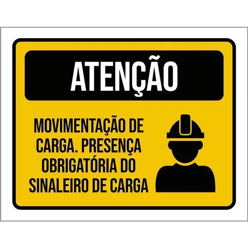 Placa Atenção Movimentação Carga Silaneiro 18X23