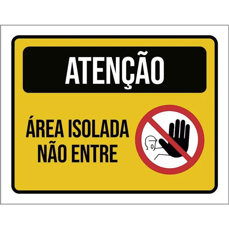 Placa Atenção Área Isolada Não Entre 18X23