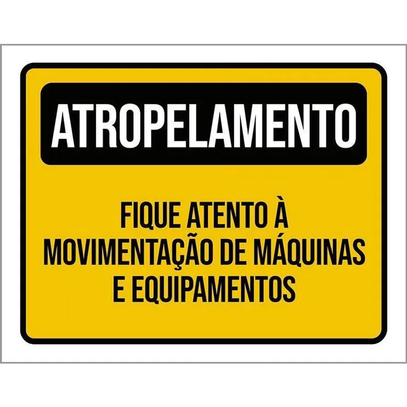 Placa Atropelamento Fique Atento Máquinas 18X23