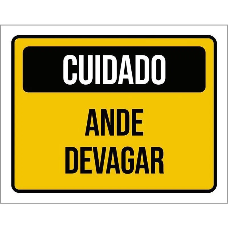 Placa Cuidado Ande Devagar 18X23
