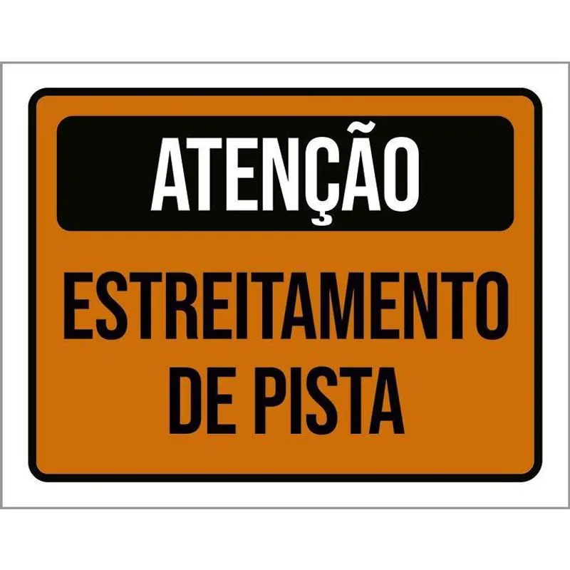 Placa Atenção Estreitamente De Pista 18X23