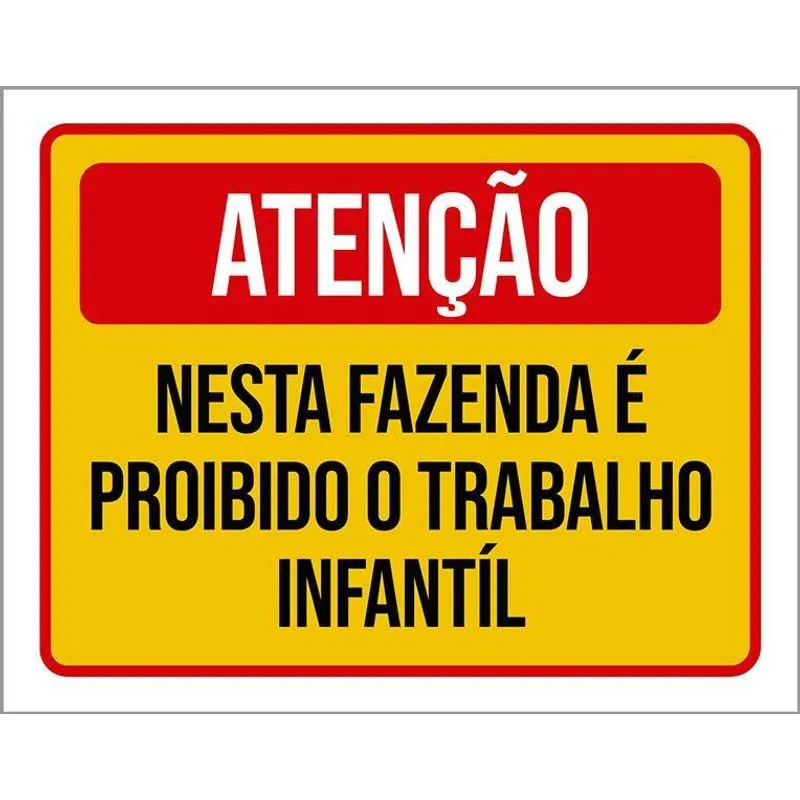 Placa Atenção Nesta Fazenda Trabalho Infantíl 18x23