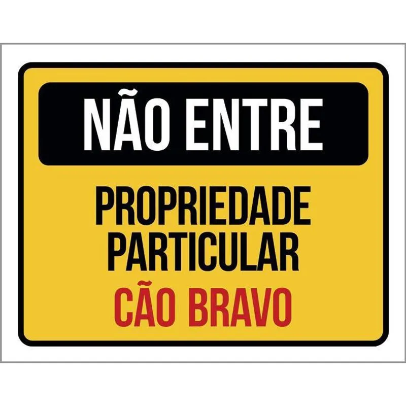 Placa Não Entre Propriedade Particular Cão Bravo 18X23