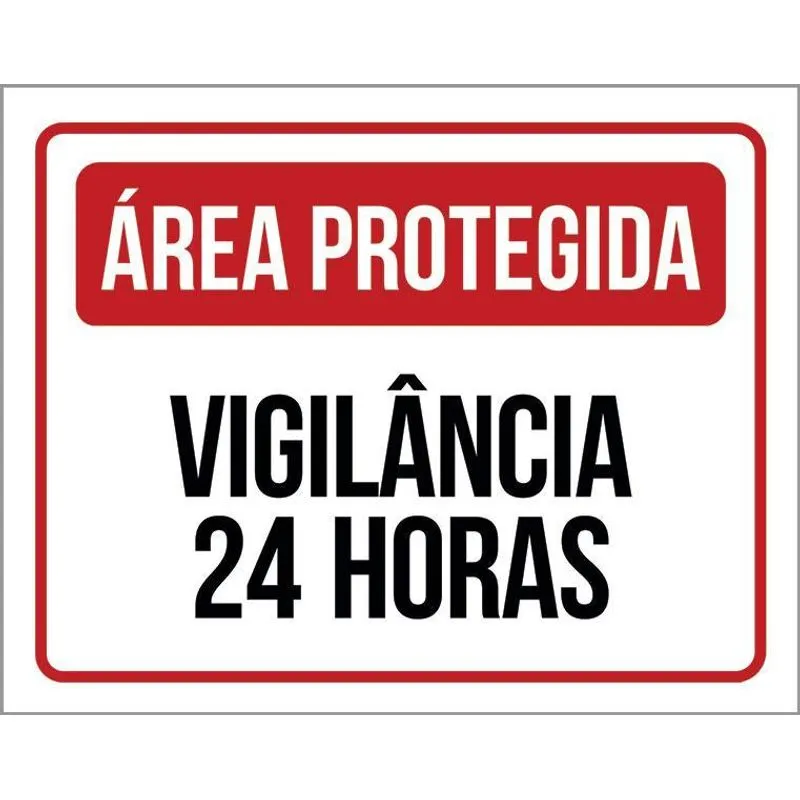 Placa Área Protegida Vigilância 24 Horas 18x23
