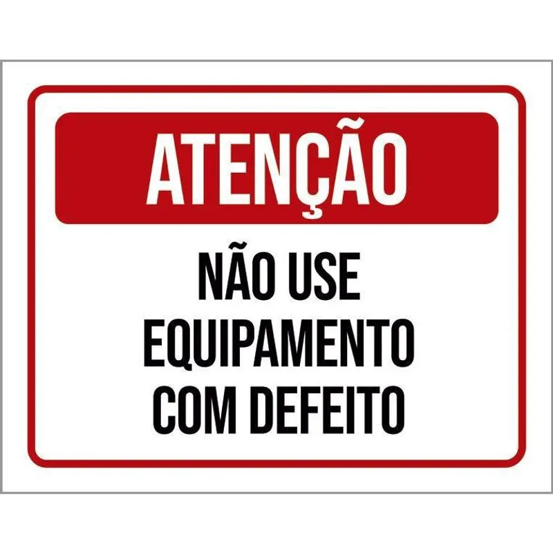 Placa Sinalização - Atenção Não Use Com Defeito 18X23