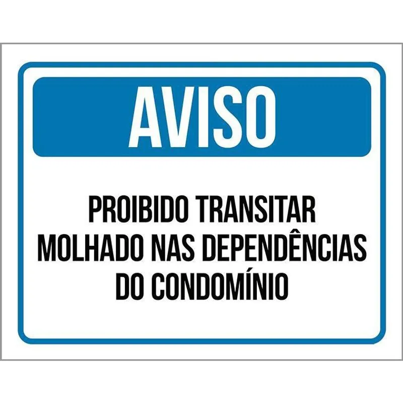 Placa Condomínio - Aviso Proibido Transitar Molhado 18X23