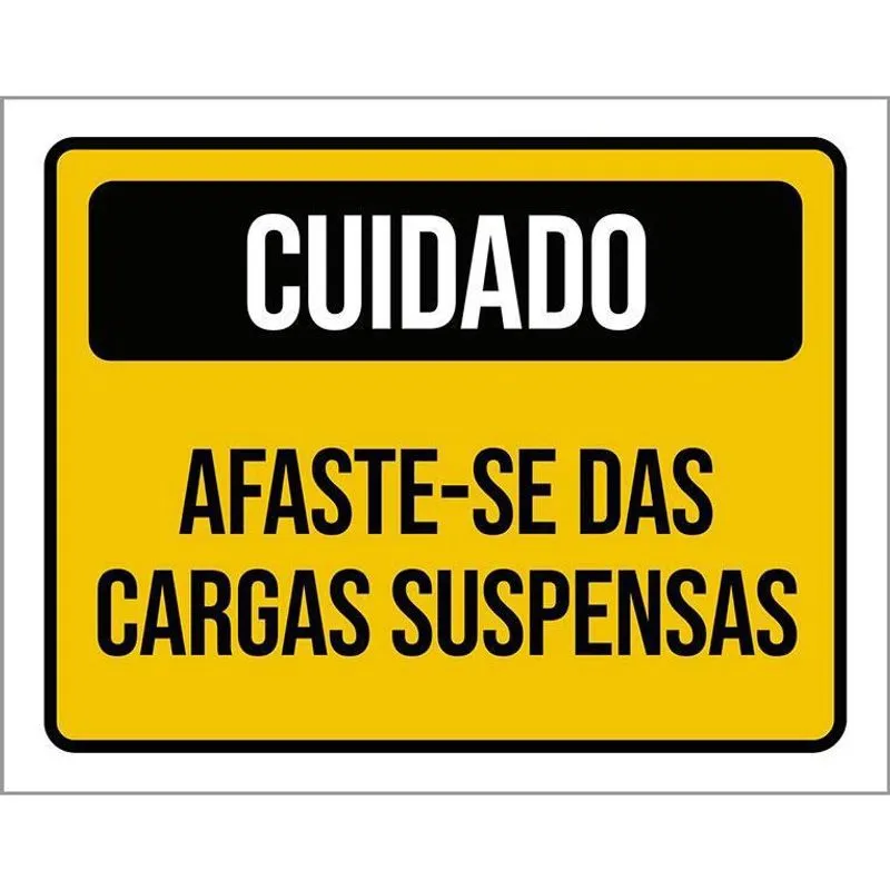 Placa Cuidado Afaste-Se Das Cargas Suspensas 18X23