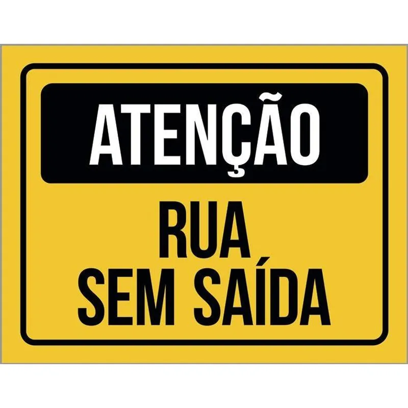 Placa Sinalização Atenção Rua Sem Saída 18x23