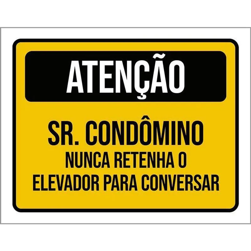 Placa Atenção Sr Condômino Nunca Retanha Elevador 18X23