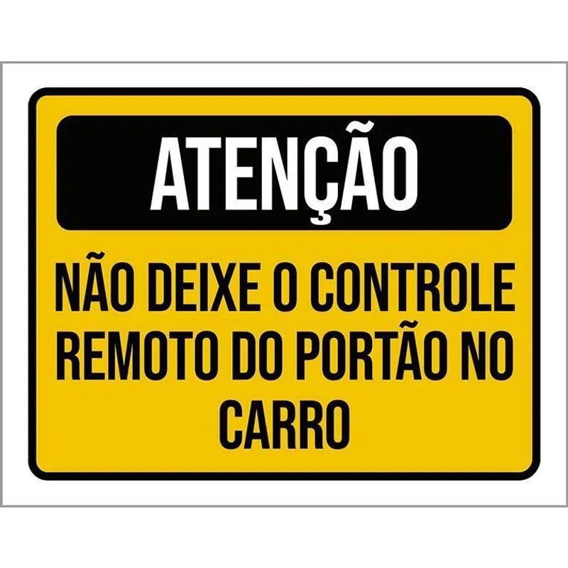 Placa Atenção Não Deixe Controle Portão No Carro 18X23
