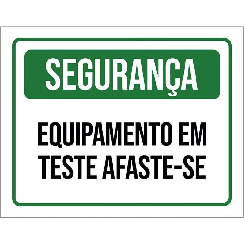 Placa Segurança Equipamento Em Teste Afaste-Se 18X23