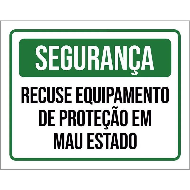 Placa Segurança Recuse Equipamento Proteção Mau Estado 18X23