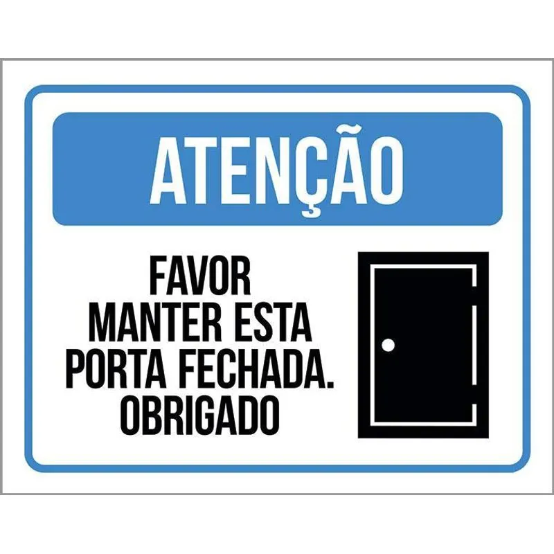 Placa Atenção Favor Manter Esta Porta Fechada 18x23
