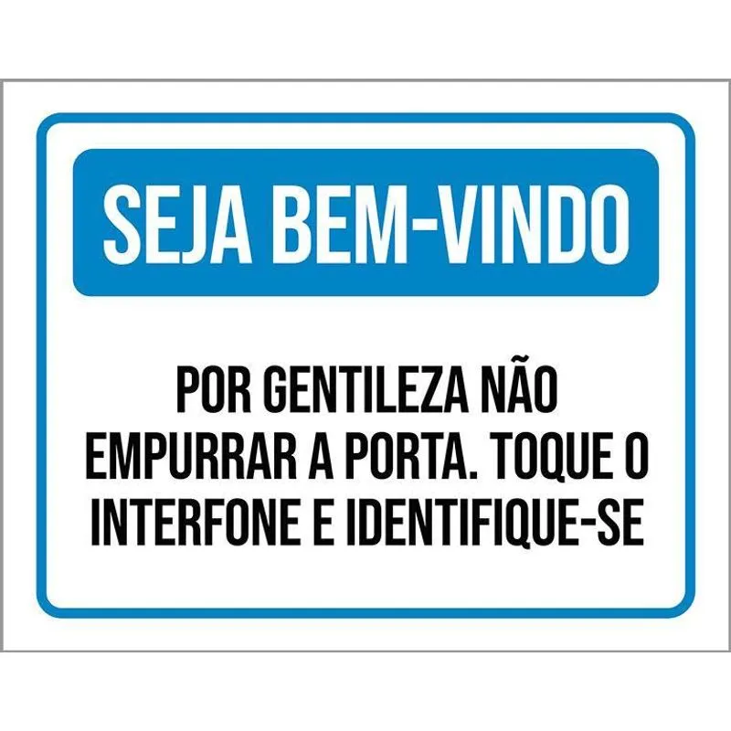 Placa Seja Bem-vindo Não Empurrar Porta Interfone 18x23