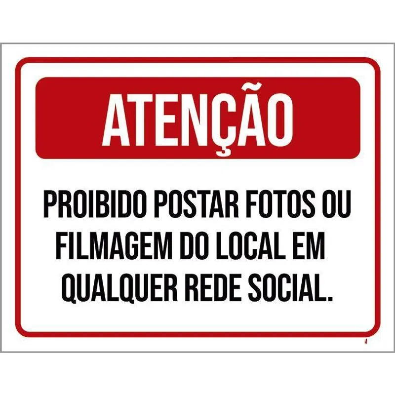Placa Atenção Proibido Postar Fotos Filmagem 18X23