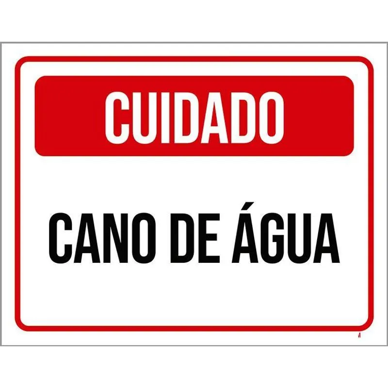 Placa Sinalização Cuidado Cano De Água 18x23