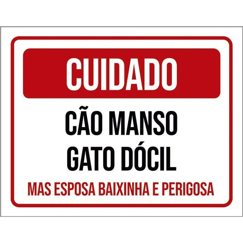 Placa Cuidado Cão Manso Gato Dócial Esposa Perigosa 18x23