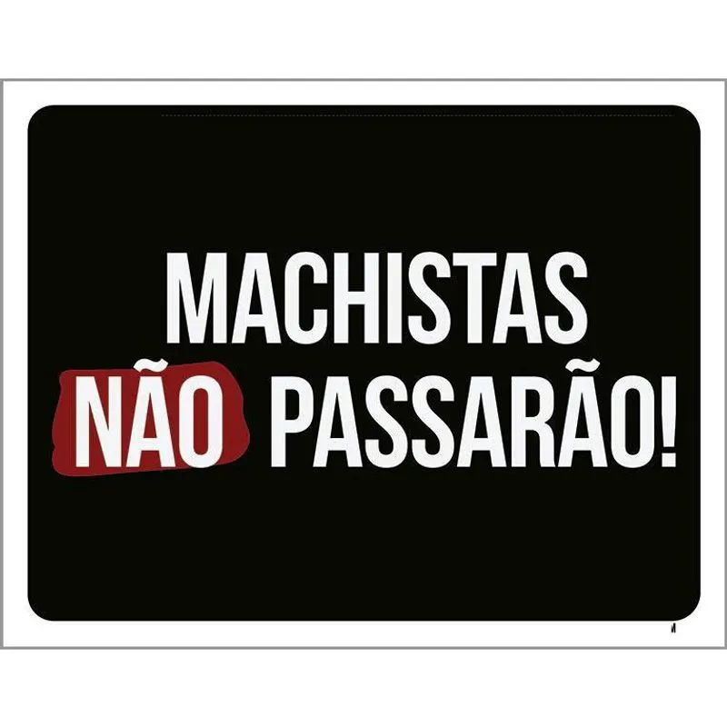 Placa Decorativa - Machistas Não Passarão 18X23