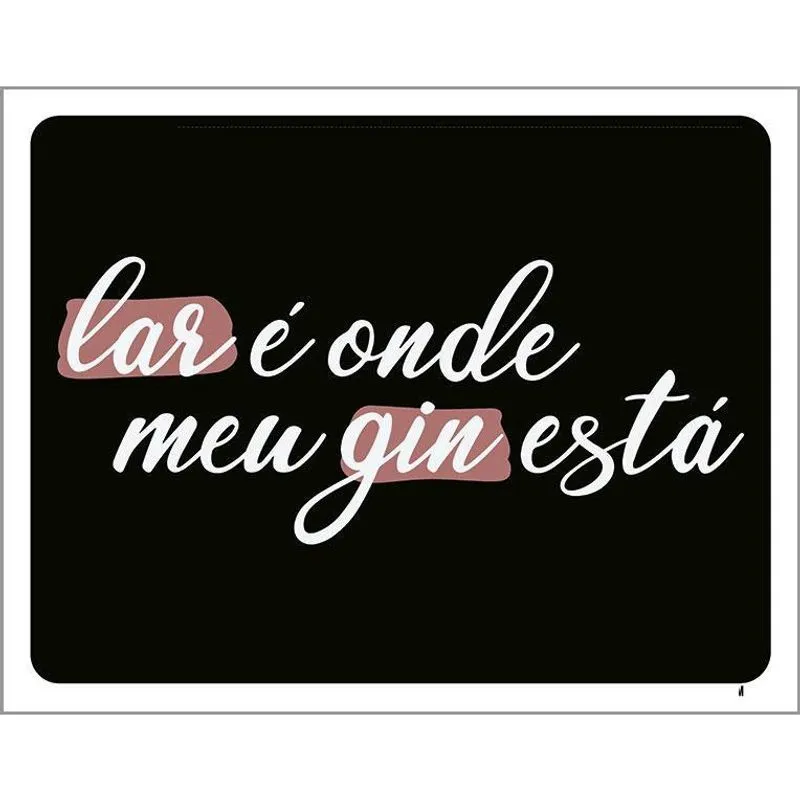 Placa Decorativa - Lar é Onde Meu Gin Está 18X23