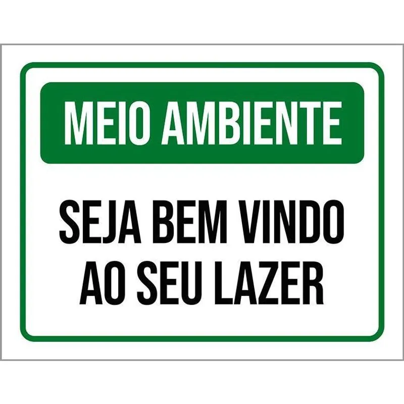 Placa Meio Ambiente Seja Bem Vindo Ao Seu Lazer 18X23