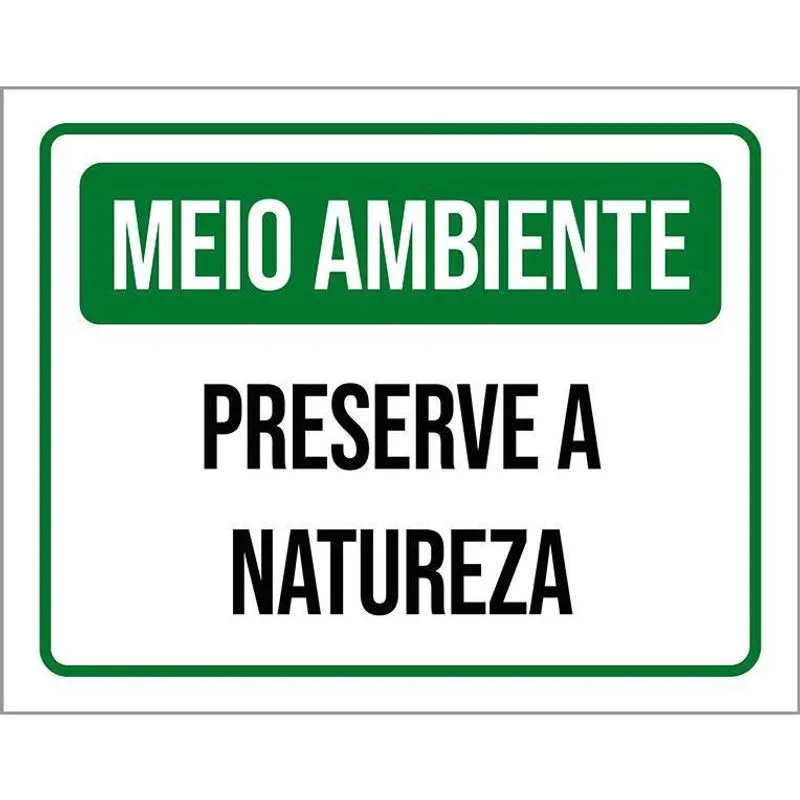 Placa Meio Ambiente - Preserve A Natureza 18x23
