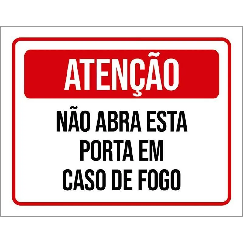 Placa De Sinalização - Atenção Não Abra Esta Porta 18x23