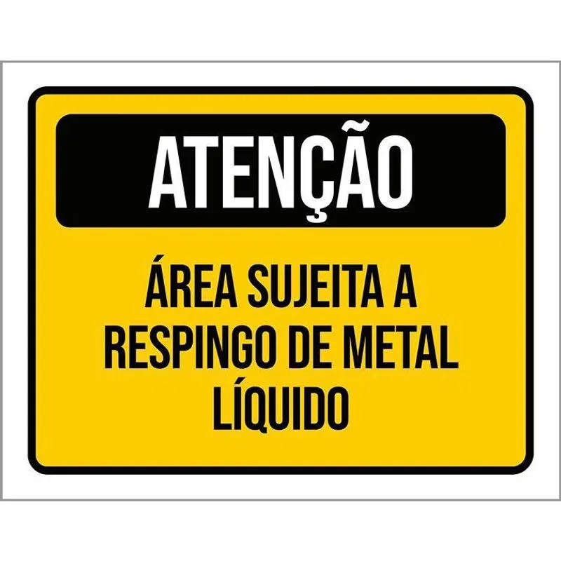 Placa Atenção Área Sujeita Respingo Metal Líquido 18X23
