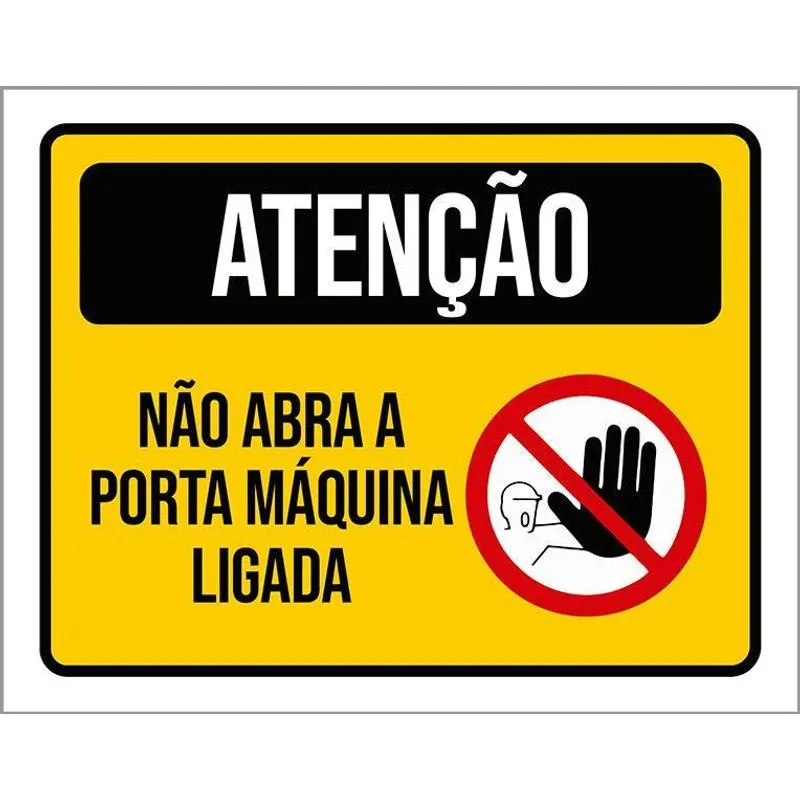Placa Atenção Não Abra A Porta Máquina Ligada 18x23