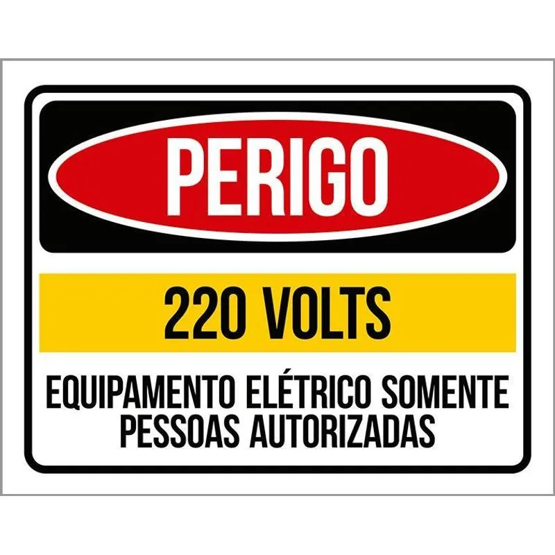 Placa Perigo 220 Volts Somente Pessoas Autorizadas 18x23
