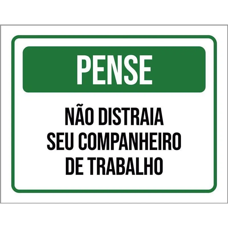 Placa Pense Não Distraia Seu Companheiro Trabalho 18x23