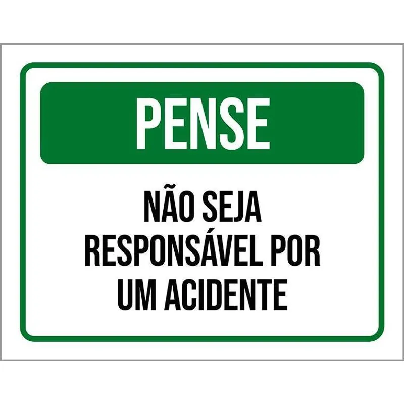 Placa Pense Não Seja Responsável Por Acidente 18x23