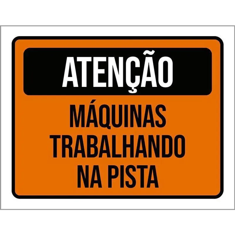 Placa De Sinalização - Atenção Máquinas Trabalhando 18X23