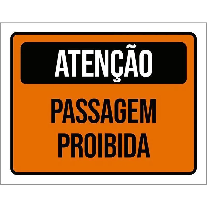 Placa De Sinalização - Atenção Passagem Proibida 18X23