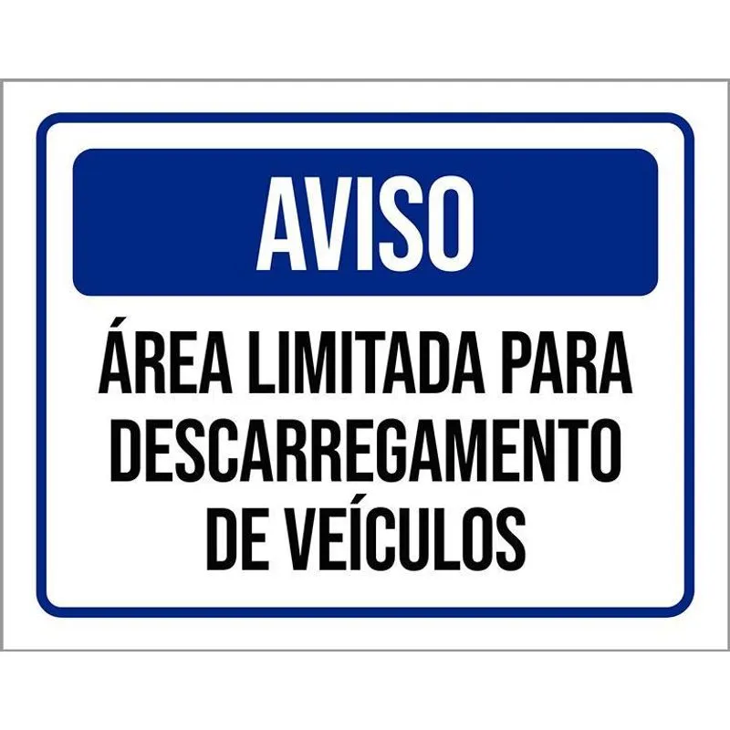 Placa Sinalização Aviso Área Limitada Descarregamento 18x23