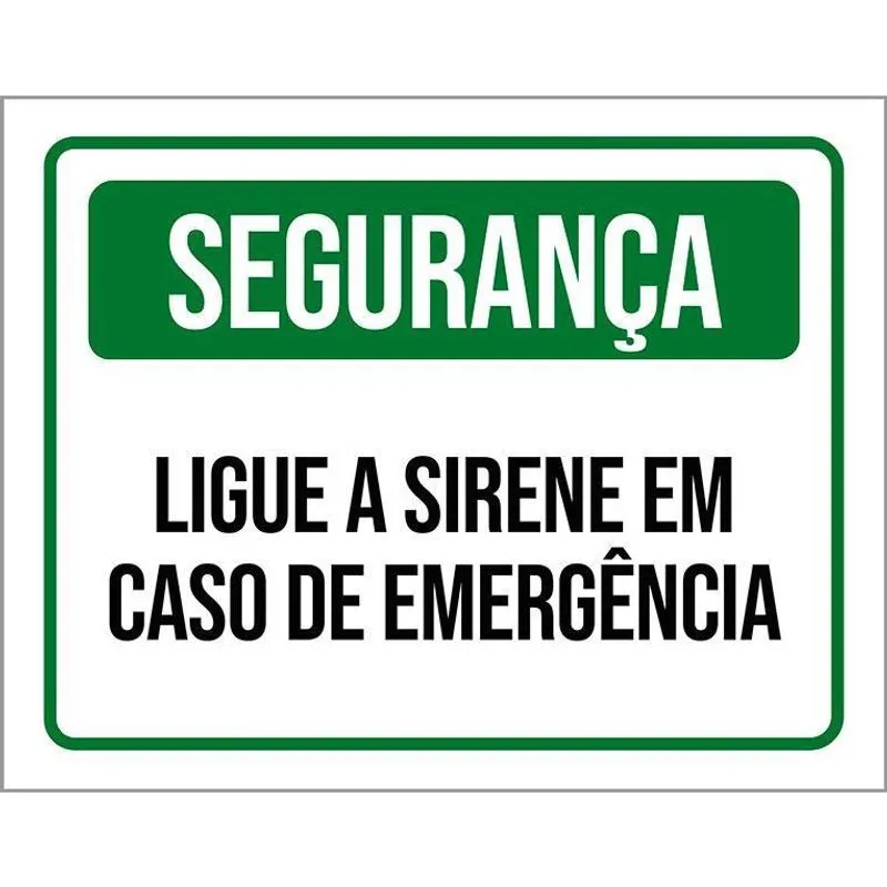 Placa Sinalização - Segurança Ligue Sirene Emergência 18X23