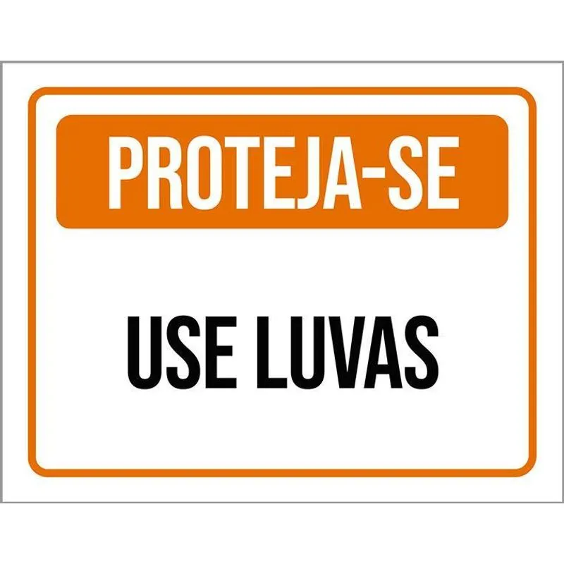 Placa De Sinalização - Proteja-se Use Luvas 18x23