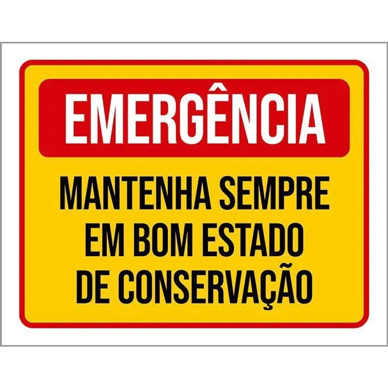 Placa Emergência Mantenha Bom Estado Conservação 18X23